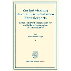 Zur Entwicklung des preussisch-deutschen Kapitalexports., Fachbücher von Bernhard Brockhage
