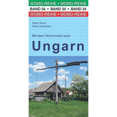 Mit dem Wohnmobil nach Ungarn, Gebundene Ausgabe von Peter Simm,Silvia Sussmann, Womo, 978-3-86903-346-4