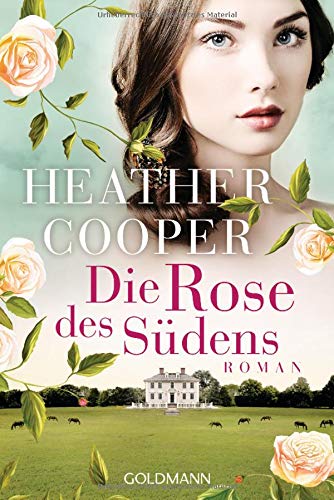 Cooper, Heather (Author) - Die Rose des Südens: Roman - Die Rose-Trilogie 2 (Heather Cooper, Band 2) - Preis vom 11.10.2026 03:10:56 h