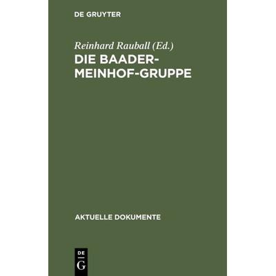 Die Baader-Meinhof-Gruppe, Gebundene Ausgabe von , De Gruyter, 978-3-11-004236-8