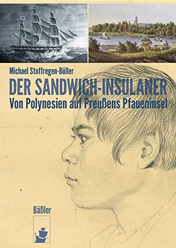 Michael Stoffregen-Büller - Der Sandwich-Insulaner: Von Polynesien auf Preußens Pfaueninsel - Preis vom 09.10.2026 07:28:09 h