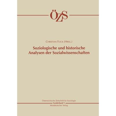Soziologische und historische Analysen der Sozialwissenschaften, Taschenbuch von , VS Verlag für Sozialwissenschaften, 978-3-531-13509-0