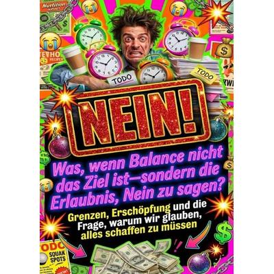 Was, wenn Balance nicht das Ziel ist—sondern die Erlaubnis, Nein zu sagen?, Taschenbuch von Nele Krause, Epubli, 978-3-565-17518-5