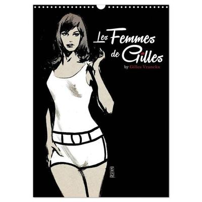 Les femmes de Gilles 2 by Gilles Vranckx - 12 Frauen-Illustrationen von dem Belgischen Künstler Gilles Vranckx (Wandkalender 2027 DIN A3 hoch),