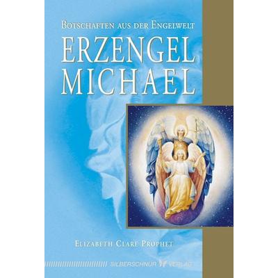Erzengel Michael, Taschenbuch von Elizabeth Clare Prophet, Silberschnur, 978-3-89845-147-5