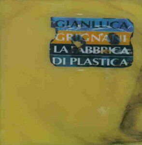 Gianluca Grignani - La Fabbrica di Plastica - Preis vom 11.10.2026 03:10:56 h