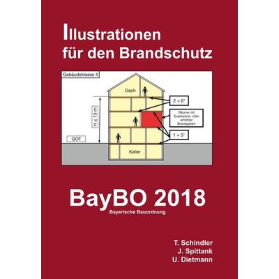 BayBO 2018 - Bayerische Bauordnung, Taschenbuch von Tobias Schindler,Jürgen Spittank,Ulrich Dietmann, BoD – Books on Demand, 978-3-7494-2189-3