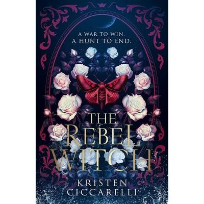 The Rebel Witch, Taschenbuch von Kristen Ciccarelli, HarperCollins, 978-0-00-865065-0
