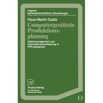 Computergestützte Produktionsplanung, Taschenbuch von Klaus-Martin Gubitz, Physica, 978-3-7908-0787-5