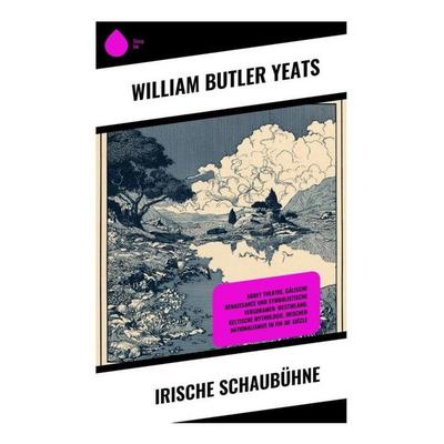 Irische Schaubühne, Taschenbuch von William Butler Yeats, Copycat, 978-80-285-1094-7