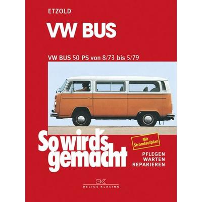 VW Bus T2 50 PS 8/73 bis 5/79, Taschenbuch von Rüdiger Etzold, Delius Klasing, 978-3-7688-0301-4