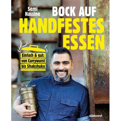 Bock auf handfestes Essen, Gebundene Ausgabe von Semi Hassine, Südwest Verlag, 978-3-517-09989-7
