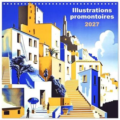 Illustrations promontoires (Calendrier mural carré 2027 30x30 cm) Calendrier double avec une page pour vos prises de notes