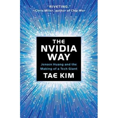 The Nvidia Way, Gebundene Ausgabe von Tae Kim, Norton & Company, 978-1-324-08671-0