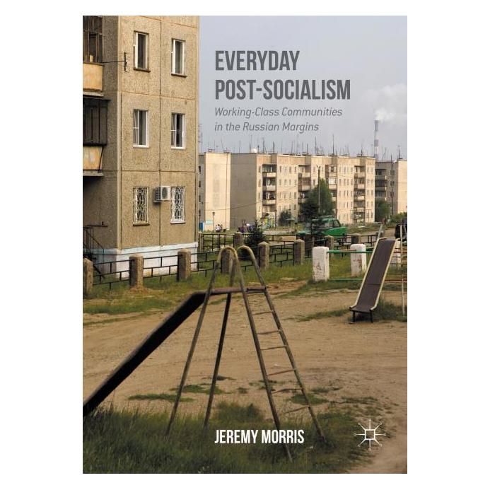 Palgrave Macmillan Uk Morris:Everyday Post-Socialism (Englisch, Hardcover, Jeremy Morris) (63353985)