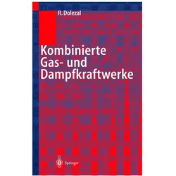 Kombinierte Gas- und Dampfkraftwerke, Fachbücher von Richard Dolezal