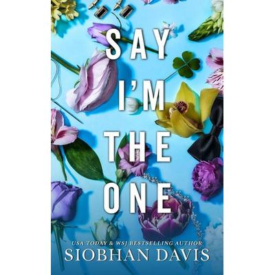 Say I'm The One, Gebundene Ausgabe von Siobhan Davis, Siobhan Davis, 978-1-917550-94-9