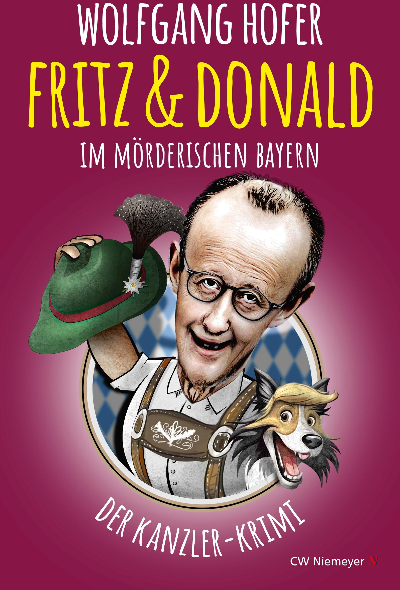 Wolfgang Hofer - Fritz & Donald – Im mörderischen Bayern: Der Kanzler-Krimi - Preis vom 12.10.2026 11:37:12 h