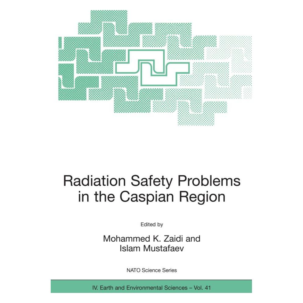 Springer Radiation Safety Problems in the Caspian Region (Englisch, Softcover, Islam Mustafaev, Mohammed K. Zaidi) (55392540)