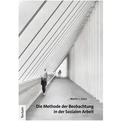 Die Methode der Beobachtung in der Sozialen Arbeit, Fachbücher von Martin J. Gössl