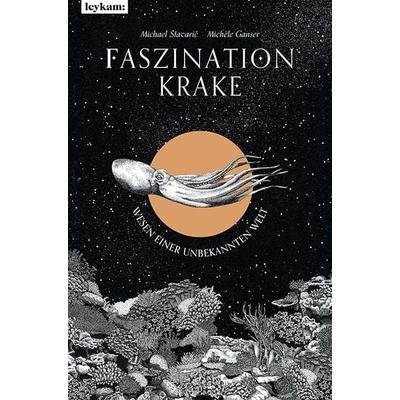 Faszination Krake, Gebundene Ausgabe von Michael Stavarič, Leykam, 978-3-7011-8202-2