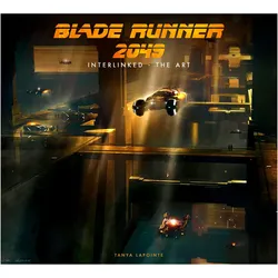 Blade Runner 2049 - Interlinked - The Art, Fachbücher von Tanya Lapointe