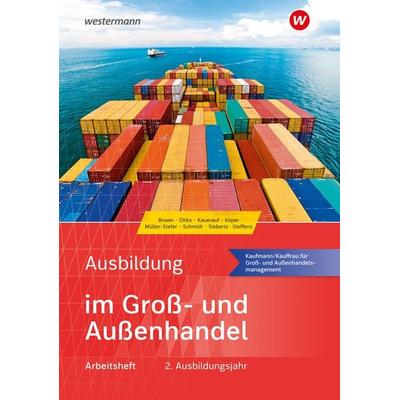 Ausbildung im Groß- und Außenhandel, Taschenbuch von Sarah-Katharina Siebertz,Christian Schmidt,Olaf Steffens,Nils Kauerauf,Udo Müller-Stefer,