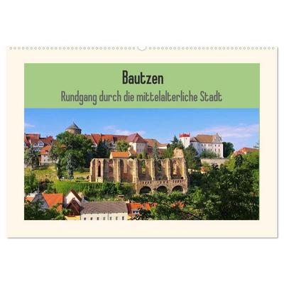 Bautzen - Rundgang durch die mittelalterliche Stadt (Wandkalender 2027 DIN A2 quer), CALVENDO Monatskalender