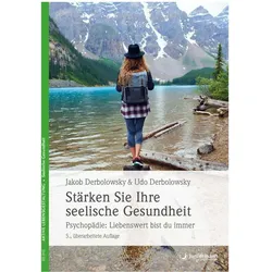Stärken Sie ihre seelische Gesundheit, Ratgeber von Jakob Derbolowsky
