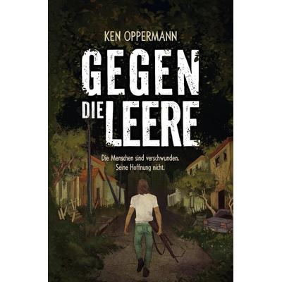 Gegen die Leere, Taschenbuch von Ken Oppermann, Tredition, 978-3-384-93298-3