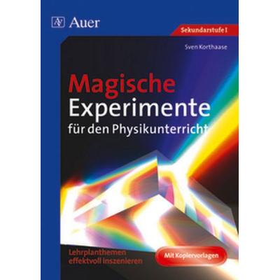 Magische Experimente für den Physikunterricht, Taschenbuch von Sven Korthaase, Auer Verlag in der AAP Lehrerwelt GmbH, 978-3-403-06464-0