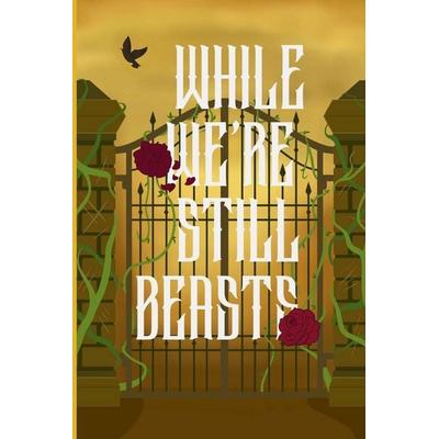 While We're Still Beasts, Taschenbuch von Alex Nonymous, Independently Published, 978-1-06-901092-6