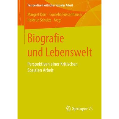 Biografie und Lebenswelt, Taschenbuch von , Springer Fachmedien Wiesbaden GmbH, 978-3-658-03834-2