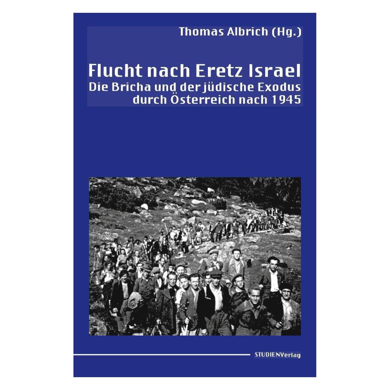 Studienverlag Flucht nach Eretz Israel (Deutsch, Softcover, Thomas Albrich) (55188274)