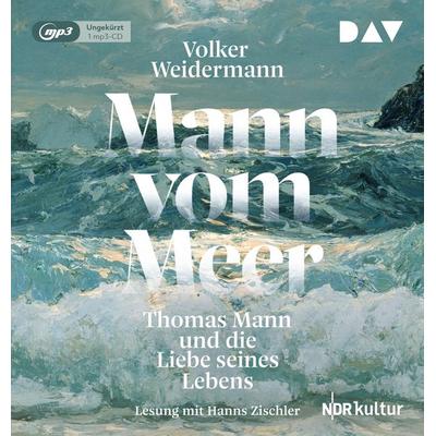 Mann vom Meer. Thomas Mann und die Liebe seines Lebens - Volker Weidermann, Audio, 9783742427267