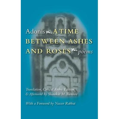 A Time Between Ashes & Roses, Taschenbuch von Adonis, Syracuse University Press, 978-0-8156-0828-8