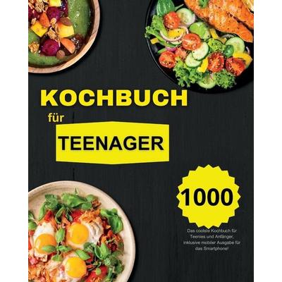 Kochbuch für Teenager, Taschenbuch von Paolin, Andre, 978-1-915011-58-9