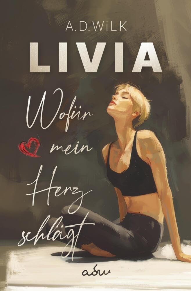 A.D. WiLK - LIVIA. Wofür mein Herz schlägt. - Preis vom 11.10.2026 15:43:13 h