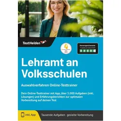 Lehramt an Volksschulen Auswahlverfahren Online-Testtrainer - Dein Online-Testtrainer mit App, Schulbücher von Tom Wenk