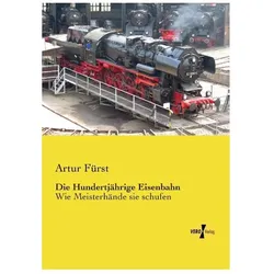 Die Hundertjährige Eisenbahn, Ratgeber von Artur Fürst
