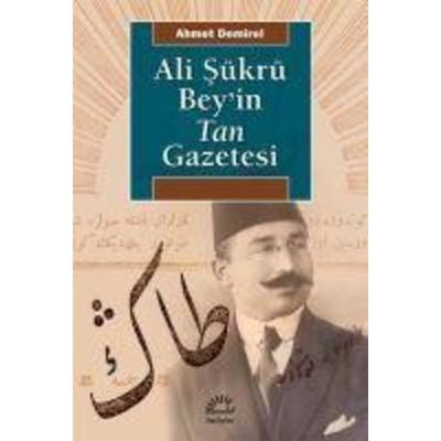 Ali Sükrü Beyin Tan Gazetesi, Taschenbuch von Ahmet Demirel, Iletisim Yayinlari, 978-975-05-2184-3