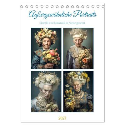 Außergewöhnliche Portraits (Tischkalender 2027 DIN A5 hoch), CALVENDO Monatskalender