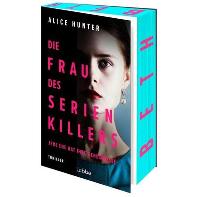 Die Frau des Serienkillers, Taschenbuch von Alice Hunter, Lübbe