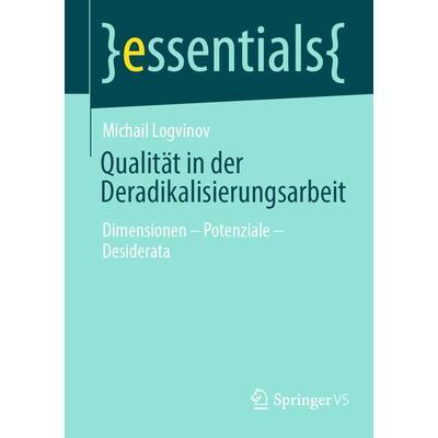 Qualität in der Deradikalisierungsarbeit, Taschenbuch von Michail Logvinov, Springer Fachmedien Wiesbaden GmbH, 978-3-658-36551-6