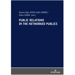 Public Relations In The Networked Publics, Fachbücher von Bayram Oguz Aydin, Salih Gürbüz, Özlem Dugan