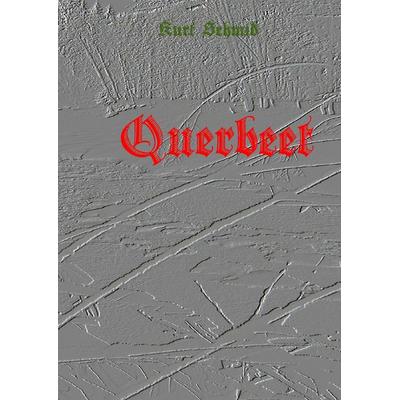 Querbeet, Gebundene Ausgabe von Kurt Schmid, BoD – Books on Demand, 978-3-7357-4330-5