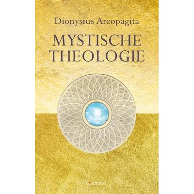 Mystische Theologie, Gebundene Ausgabe von Dionysius Areopagita, Crotona Verlag GmbH, 978-3-86191-089-3
