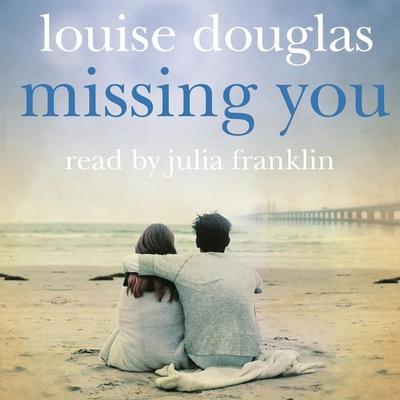 Missing You - Louise Douglas, Audio, 9781447261414