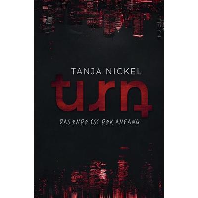 Turn, Taschenbuch von Tanja Nickel, Epubli, 978-3-7598-0525-6