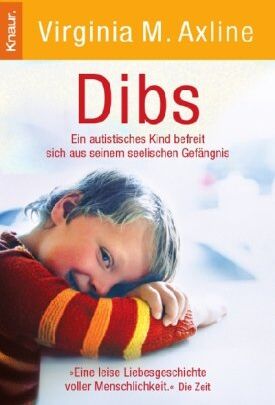 Axline, Virginia M. - Dibs: Ein autistisches Kind befreit sich aus seinem seelischen Gefängnis. Dibs ist eine leise Liebesgeschichte voller Menschlichkeit. Die Zeit - Preis vom 09.10.2026 07:28:09 h
